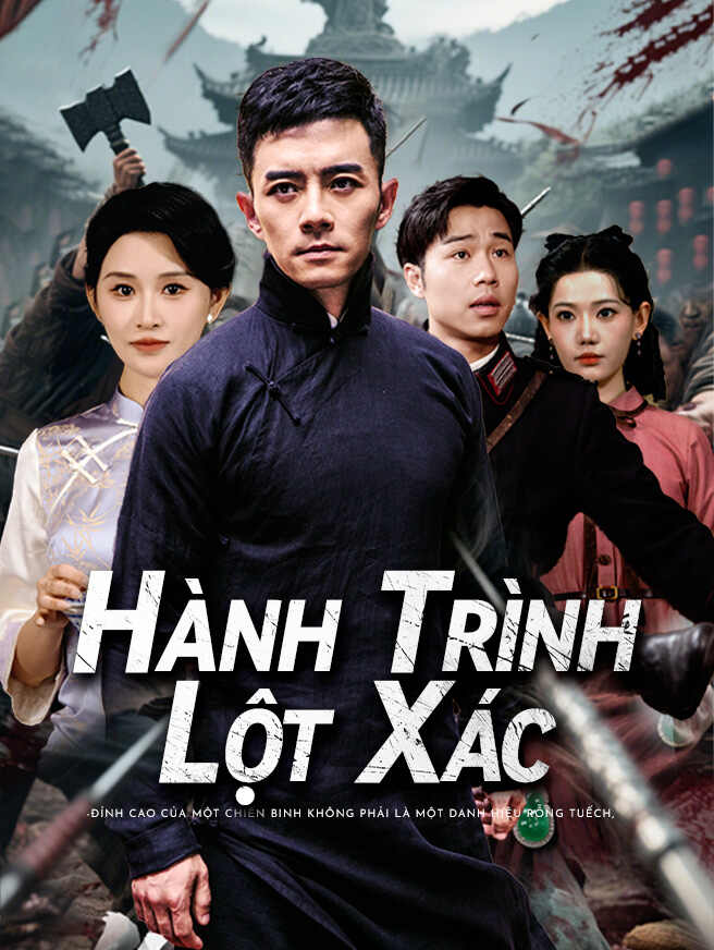 Hành Trình Lột Xác – Xem trọn bộ miễn phí ngay hôm nay