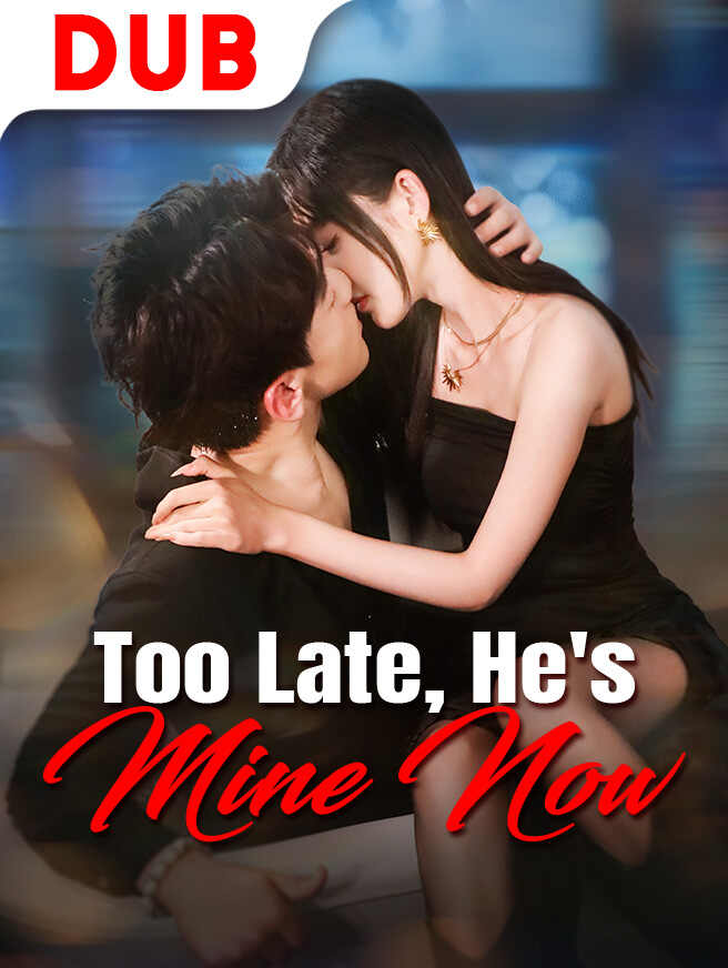 Too Late, He's Mine Now