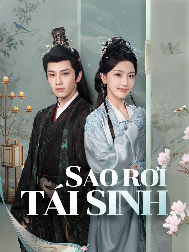Sao Rơi Tái Sinh xem full tập phim miễn phí