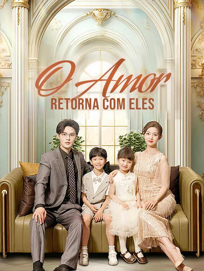 O Amor Retorna com Eles – Ver Completo Gratuitamente