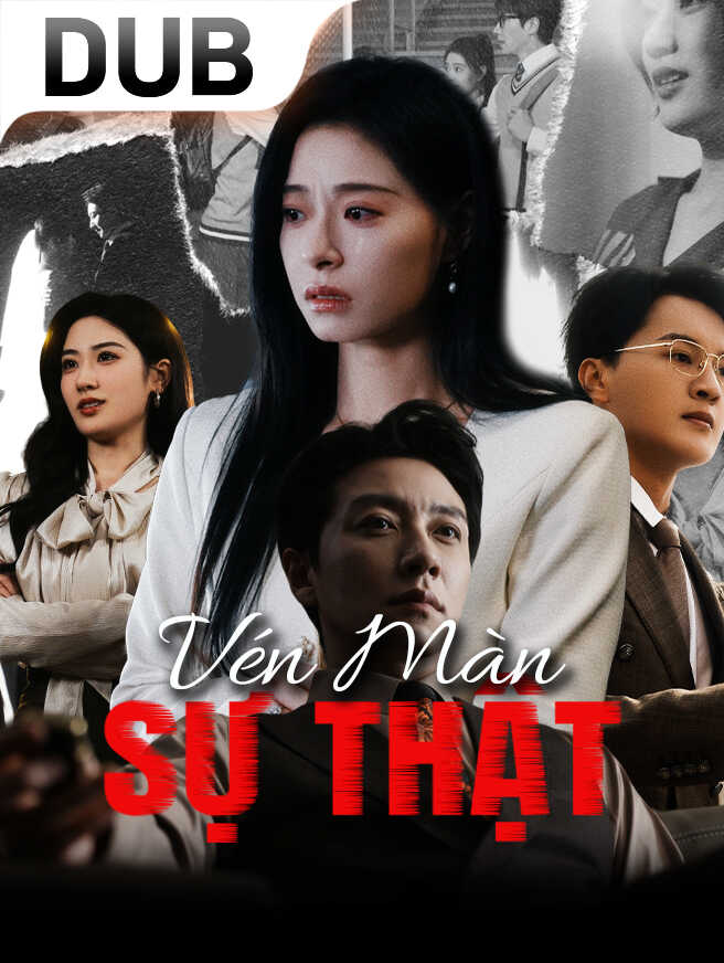 Vén Màn Sự Thật xem trọn bộ miễn phí