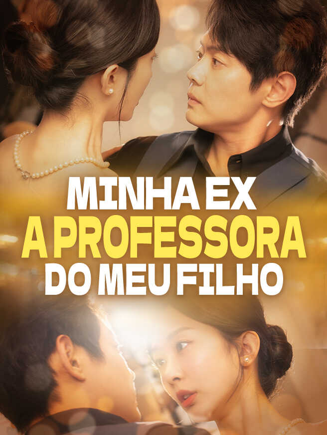 Minha Ex, a Professora do Meu Filho assistir episódios completos grátis