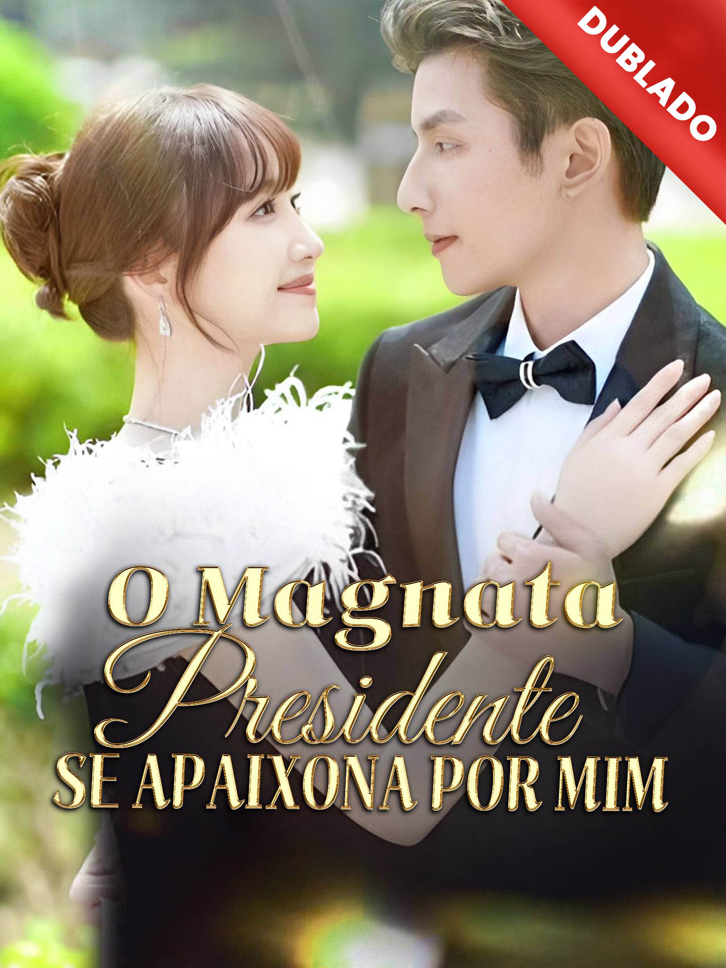 O Magnata Presidente se Apaixona por Mim assistir episódios completos grátis