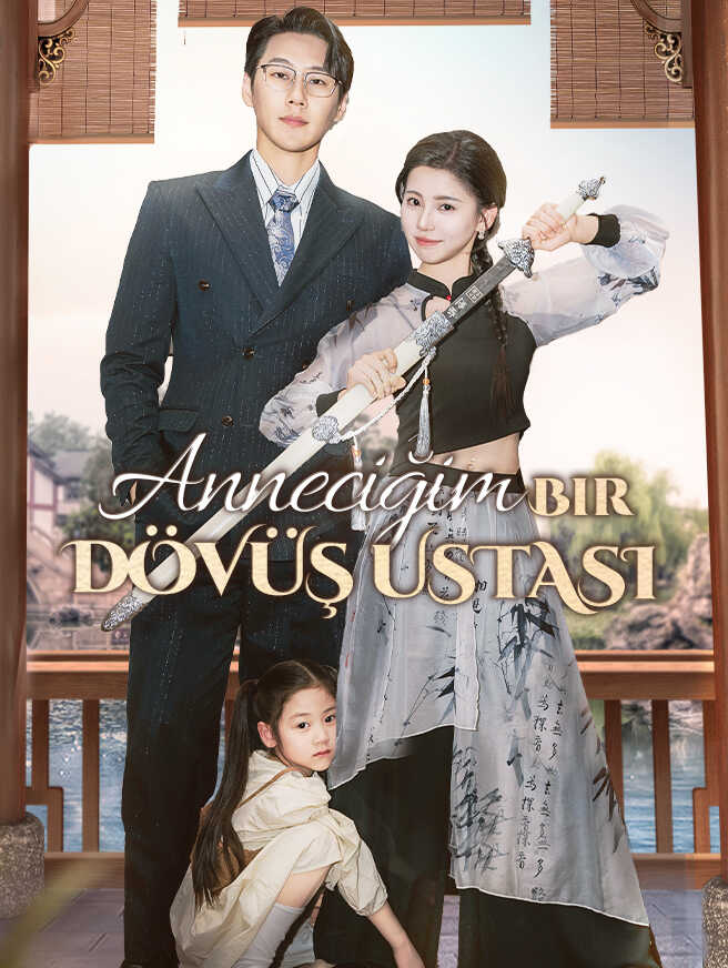 Anneciğim Bir Dövüş Ustası tam bölümler ücretsiz
